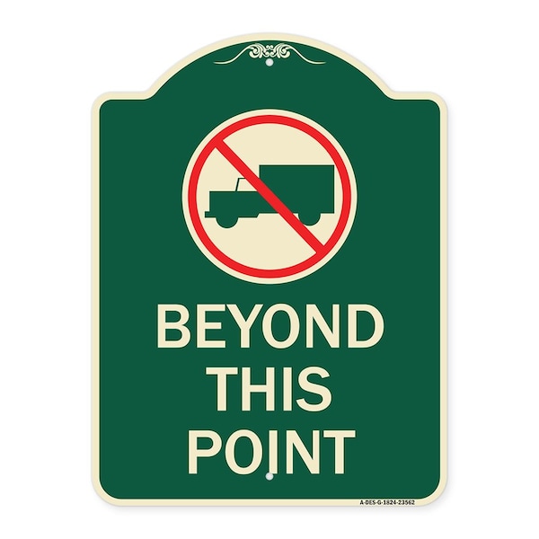 Signmission No Truck No Truck Graphic Beyond This Point Heavy-Gauge Aluminum Sign, 24" x 18", G-1824-23562 A-DES-G-1824-23562 - main